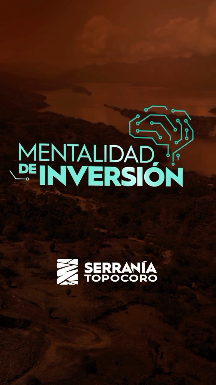 Es momento de invertir en Serranía Topocoro